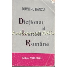Dictionar Al Limbii Romane - Dumitru Hancu