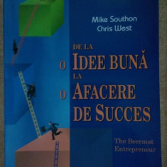 Mike Southon, Chris West - De la o idee buna la o afacere de succes (editia 2005)