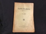 Carte Dupa Razboiu / Cronici de G. Proca anul 1920 - 78 pagini !