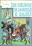 Alexandru Mitru - Din radacini de legenda si balada, Editura Junimea 1982, Carti Povesti Romana