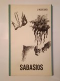 I. Negoițescu (dedicație/ autograf) - Sabasios (tiraj 1540 ex.)