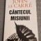 Cantecul misiunii John LeCarre
