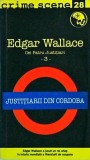 Edgar Wallace - Justitiarii din Cordoba, Crime Scene Press, Politist, Romana, 2010, Brosata, Buna
