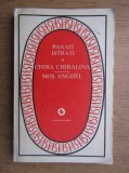 Panait Istrati - Chira Chiralina. Mos Anghel