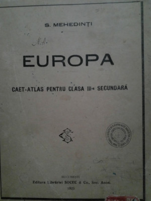 S. Mehedinți, Europa Caet atlas pentru clasa a III-a, Socec, 1925, cu 9 harti foto