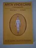Rudolf Steiner: Arta Vindecarii - Fundamente. Ghid Spiritualitate, Ezoterism, Sanatate, Medicina alternativa