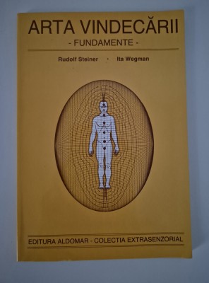 Rudolf Steiner Arta vindecarii Fundamente foto