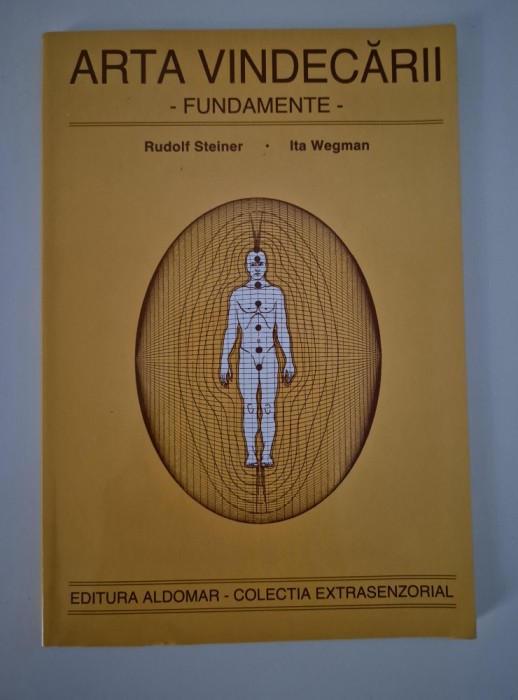 Rudolf Steiner Arta vindecarii Fundamente