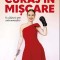 Curaj In Miscare, Andreea Irimia - Editura Curtea Veche
