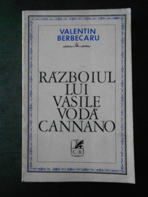 VALENTIN BERCECARU - RAZBOIUL LUI VASILE VODA CANNANO foto