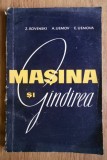 Masina si gandirea : studiu filozofic despre cibernetica / Rovenski, s.a.