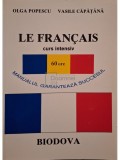 Olga Popescu - Le francais - Curs intensiv 60 ore (Editia: 2007)