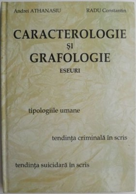 Caracterologie si grafologie (Eseuri) &amp;ndash; Andrei Athanasiu, Radu Constantin foto