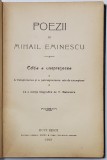 POEZII de MIHAIL EMINESCU, Editia a unsprezecea, cu o notita biografica de T. Matiorescu -BUCURESTI, 1913