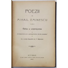 POEZII de MIHAIL EMINESCU, Editia a unsprezecea, cu o notita biografica de T. Matiorescu -BUCURESTI, 1913