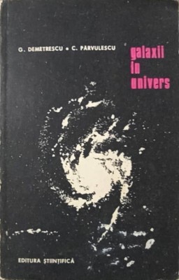 GALAXII IN UNIVERS-G. DEMETRESCU, C. PARVULESCU-266288 foto