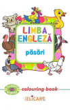 Limba engleza. Pasari. Colouring book - Elicart