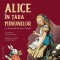 Alice In Tara Minunilor, Lewis Carroll - Editura Humanitas