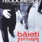AS - TEODORESCU BOGDAN - BAIETI APROAPE BUNI