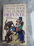 PAVANE POUR UNE EUROPE DEFUNTE - JEAN MARIE BENOIST (CARTE IN LIMBA FRANCEZA)