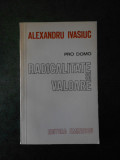 ALEXANDRU IVASIUC - RADICALITATE SI VALORI