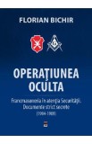 Operatiunea oculta - Florian Bichir