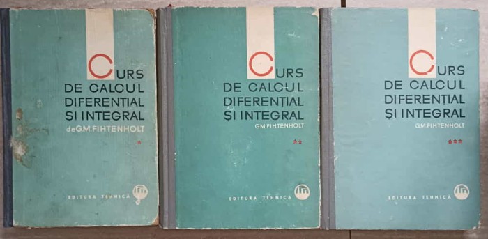 CURS DE CALCUL DIFERENTIAL SI INTEGRAL VOL.1-3-G.M. FIHTENHOLT-272339