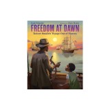 Freedom at Dawn: Robert Smalls's Voyage Out of Slavery