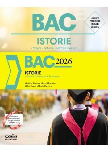 Bac 2026 istorie. Sinteze, scheme, teste de evaluare, Marilena Bercea, Mirela Chioveanu, Mihai Manea, Mirela Popescu