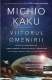 Viitorul omenirii/Michio Kaku, Trei