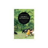 Animal Intimacies: Interspecies Relatedness in India's Central Himalayas