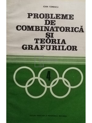 Ioan Tomescu - Probleme de combinatorica si teoria grafurilor (Editia: 1981) foto