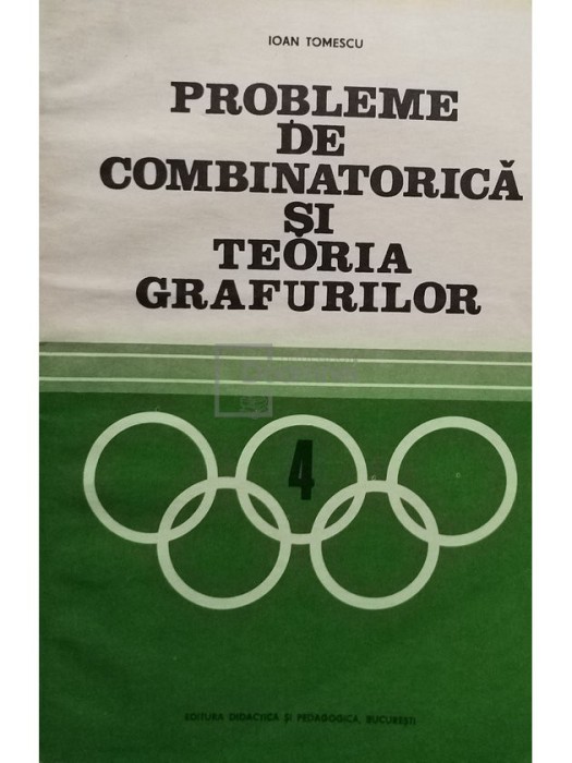 Ioan Tomescu - Probleme de combinatorica si teoria grafurilor (Editia: 1981)