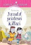 Cumpara ieftin Jurnalul printesei Killari/***