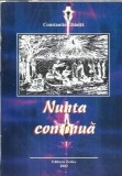 Nunta continua Constantin Ghinita Editura Zedax 2003 128 pagini Stare buna Literatura romana Carti Romanesti
