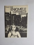 Enigmele căpitanului Roman &ndash; Aut. Traian Tandin, Ed. Societatea, colecția Vipera, 1990