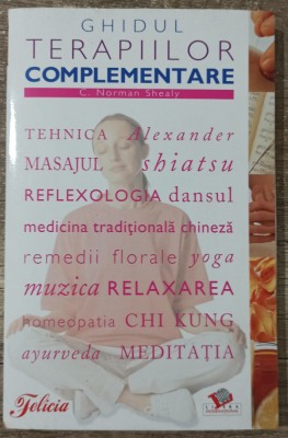 Ghidul terapiilor complementare - C. Norman Shealy foto