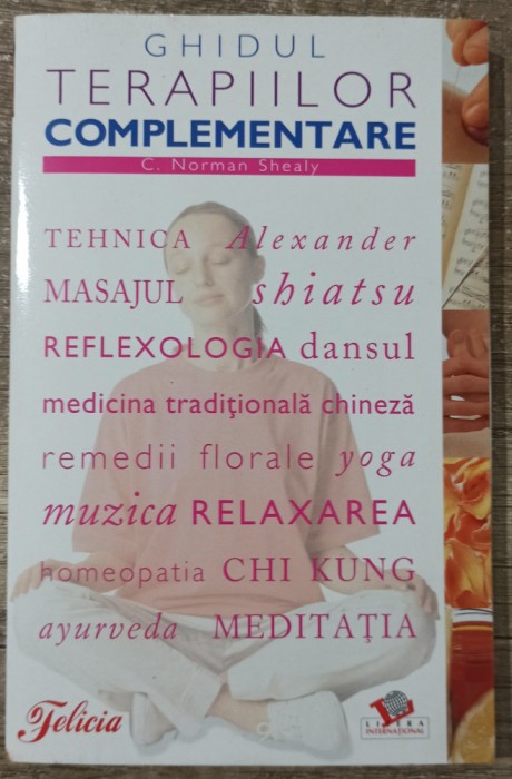 Ghidul terapiilor complementare - C. Norman Shealy
