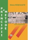 Principii si metode de conservare a produselor alimentare. Curs universitar - Elena Rosculete