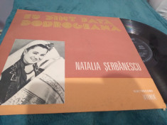 VINIL NATALIA SERBANESCU-EU SUNT FATA DOBROGEANA STARE DISC BUNA&amp;#039;FOARTE BUNA foto