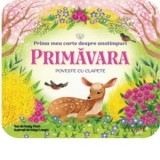 Bebe invata. Prima mea carte despre anotimpuri. Primavara. Poveste cu clapete