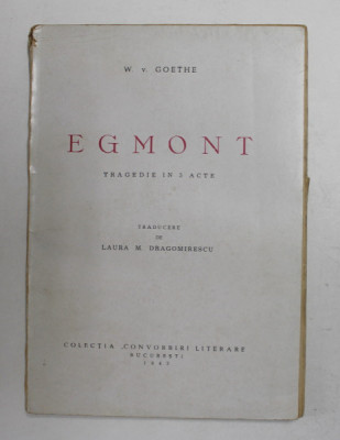 EGMONT - TRAGEDIE IN 5 ACTE de W.v. GOETHE , 1943 foto