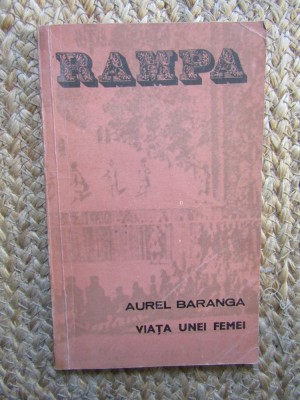 Aurel Baranga Viata unei femei, drama in doua parti, ed. princeps foto
