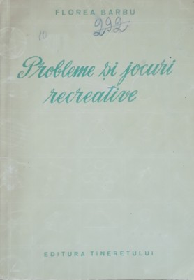 PROBLEME SI JOCURI RECREATIVE, FLOREA BARBU foto