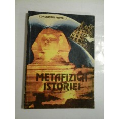 METAFIZICA ISTORIEI - CONSTANTIN PORTELLI