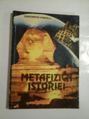 METAFIZICA ISTORIEI - CONSTANTIN PORTELLI foto