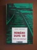 Alina Mungiu - Rom&acirc;nii după 89. Istoria unei ne&icirc;nțelegeri