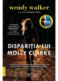 Disparitia lui Molly Clarke - Wendy Walker