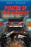 Pirates of the Highway: A Million Miles of Modern History Inside an 18-Wheeler