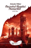 Secretul Regelui Nemuritor | Mircea Tara